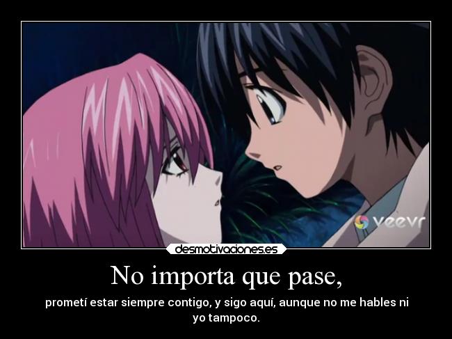 No importa que pase, -