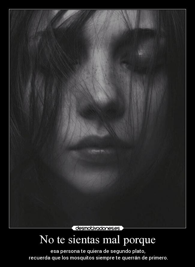 No te sientas mal porque - 