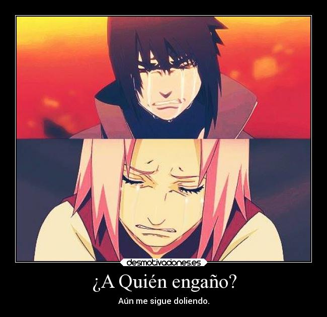 ¿A Quién engaño? - Aún me sigue doliendo.