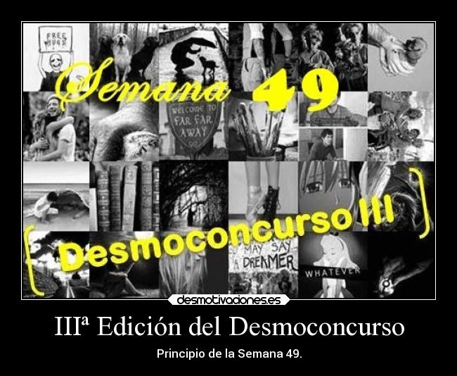 IIIª Edición del Desmoconcurso - Principio de la Semana 49.