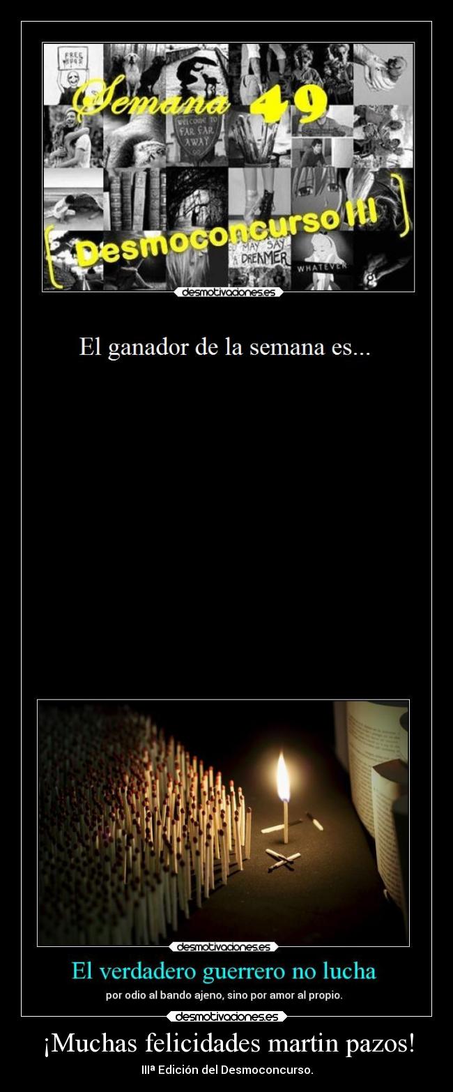 ¡Muchas felicidades martin pazos! - IIIª Edición del Desmoconcurso.
