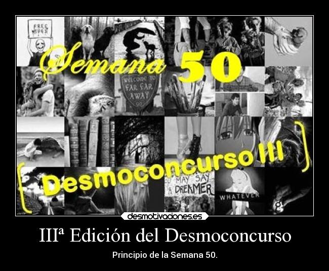 IIIª Edición del Desmoconcurso - Principio de la Semana 50.
