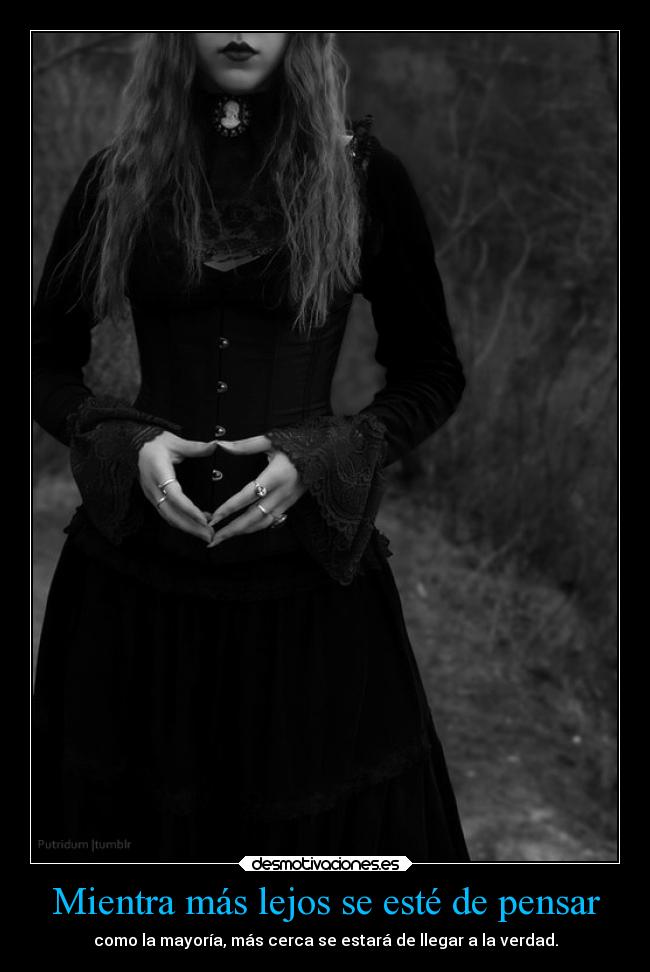 Mientra más lejos se esté de pensar -