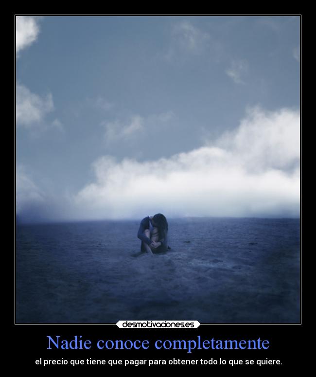 Nadie conoce completamente - 