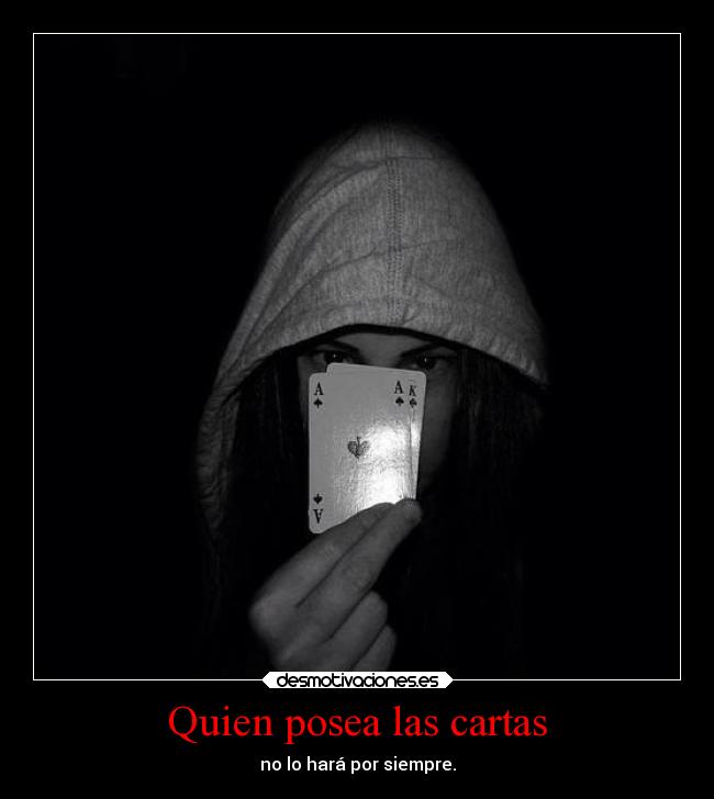 Quien posea las cartas - 