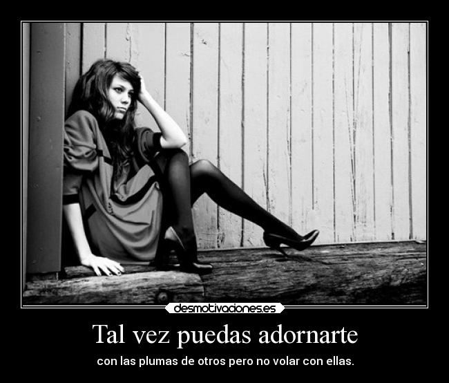 Tal vez puedas adornarte -