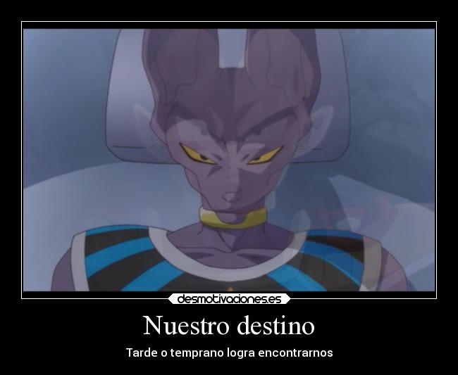 Nuestro destino - Tarde o temprano logra encontrarnos