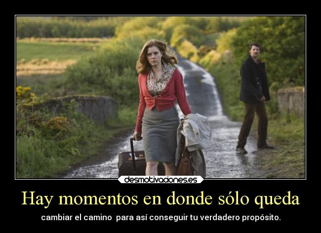 Hay momentos en donde sólo queda -