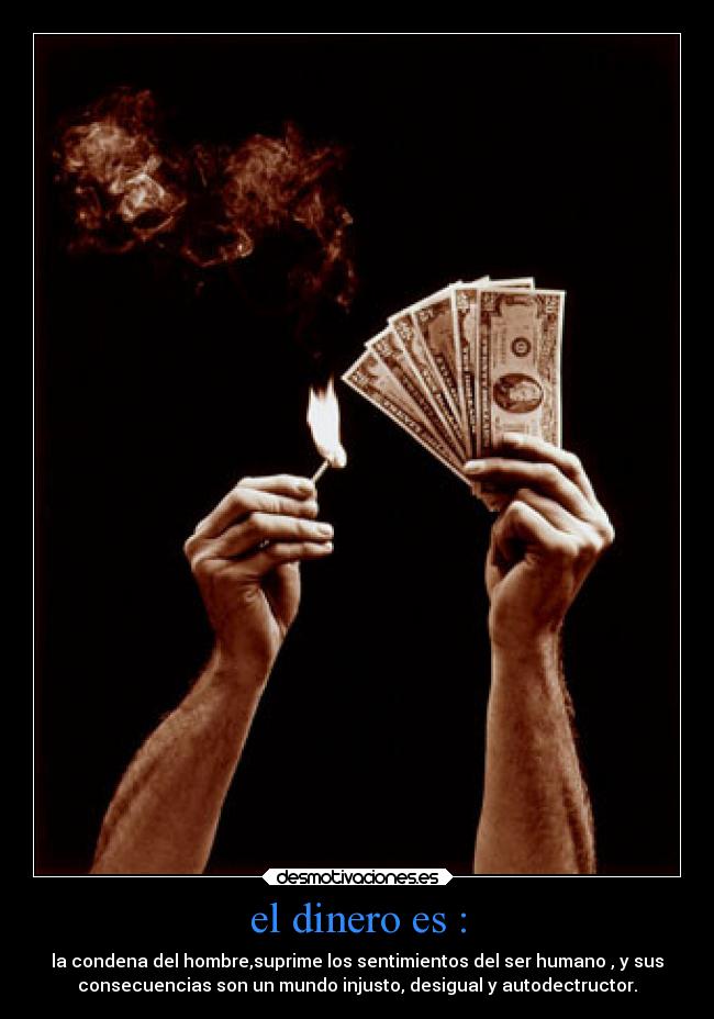 el dinero es : -