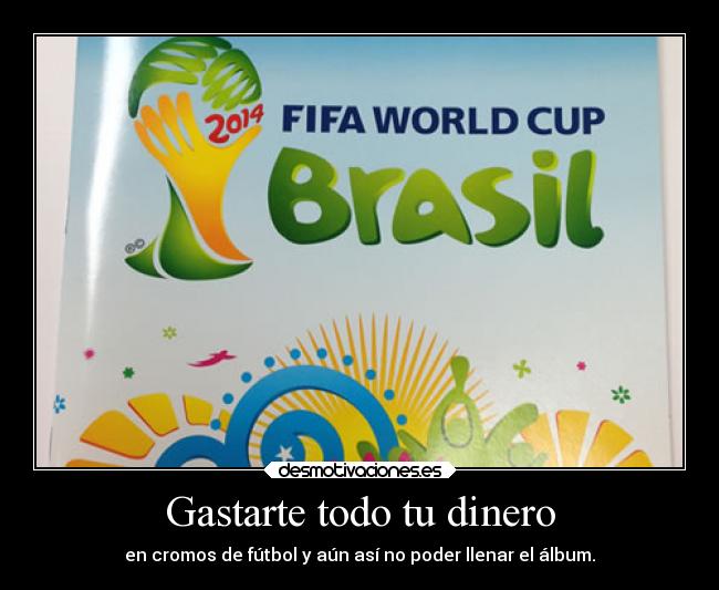 carteles dinero imposible album cromos mundial clandominadores ejercitodemar desmotivaciones