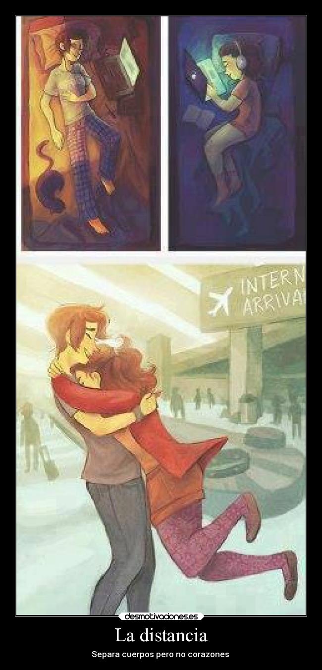 La distancia - Separa cuerpos pero no corazones ♥