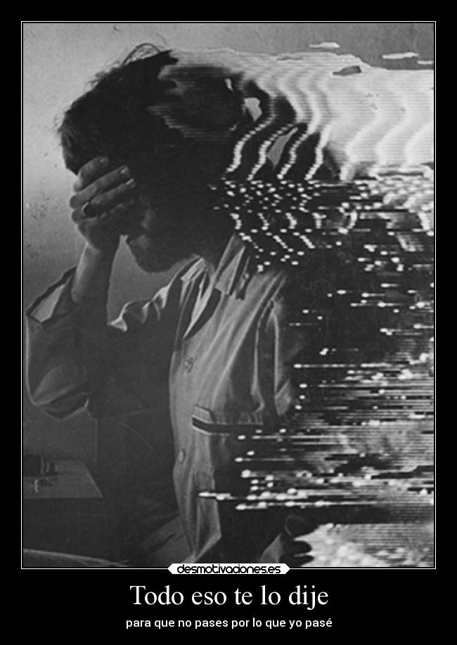 Todo eso te lo dije - 
