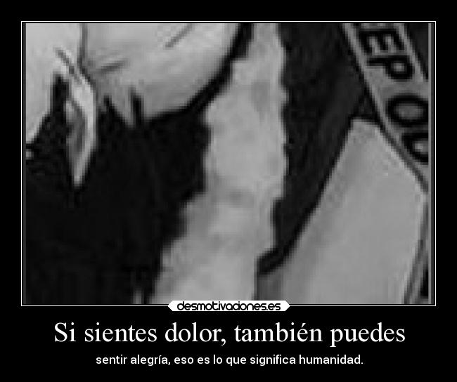 Si sientes dolor, también puedes - 