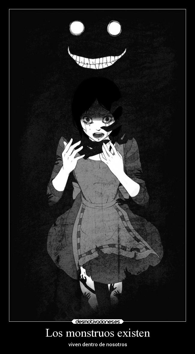 Los monstruos existen - viven dentro de nosotros