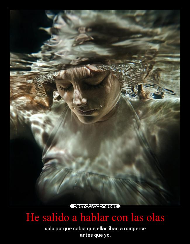He salido a hablar con las olas - 