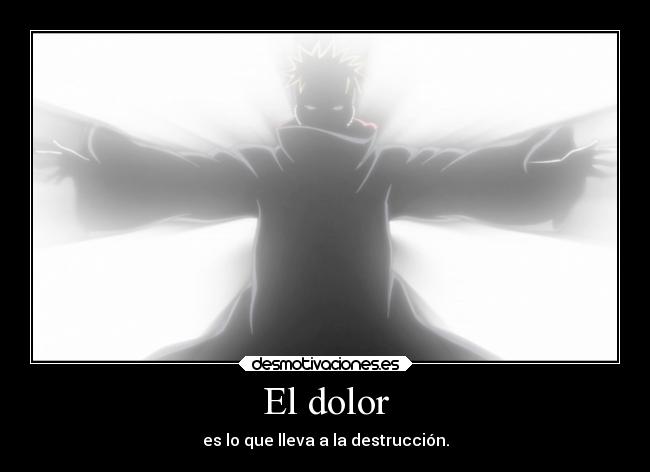 carteles dolor naruto anime pain shinra tensei clandominadores ejercitodemar desmotivaciones