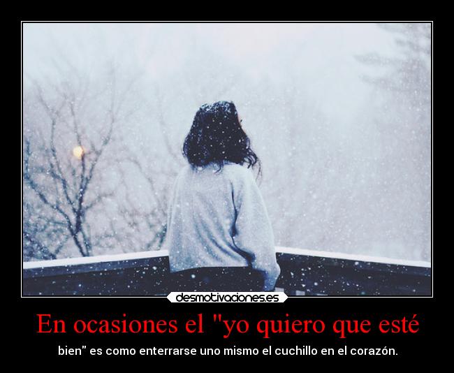 En ocasiones el yo quiero que esté - 