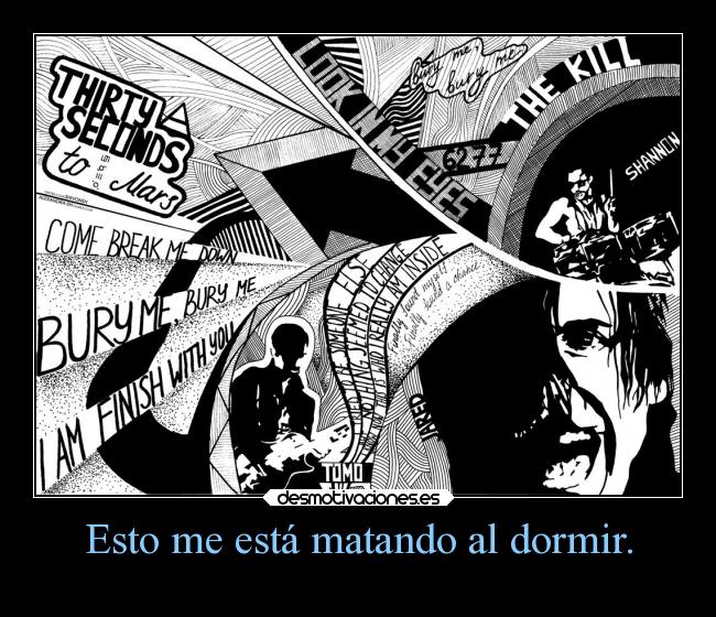 Esto me está matando al dormir. -