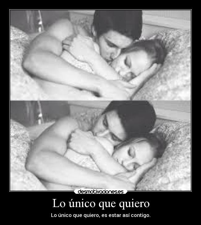 Lo único que quiero -