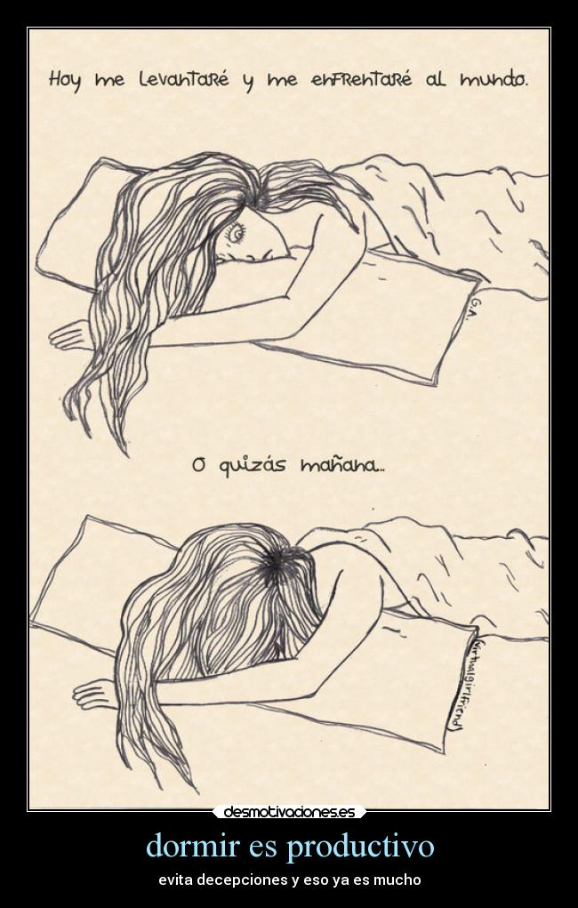 dormir es productivo - evita decepciones y eso ya es mucho