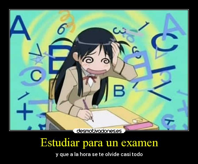 Estudiar para un examen - y que a la hora se te olvide casi todo