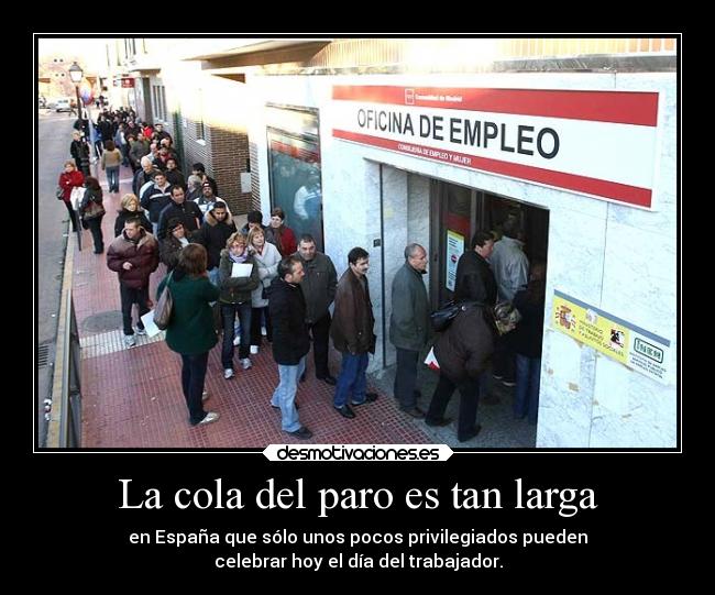 La cola del paro es tan larga - 