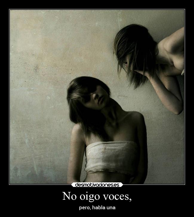 No oigo voces, - 