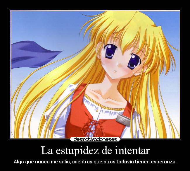 carteles esperanza anime vida estupidez seira desmotivaciones