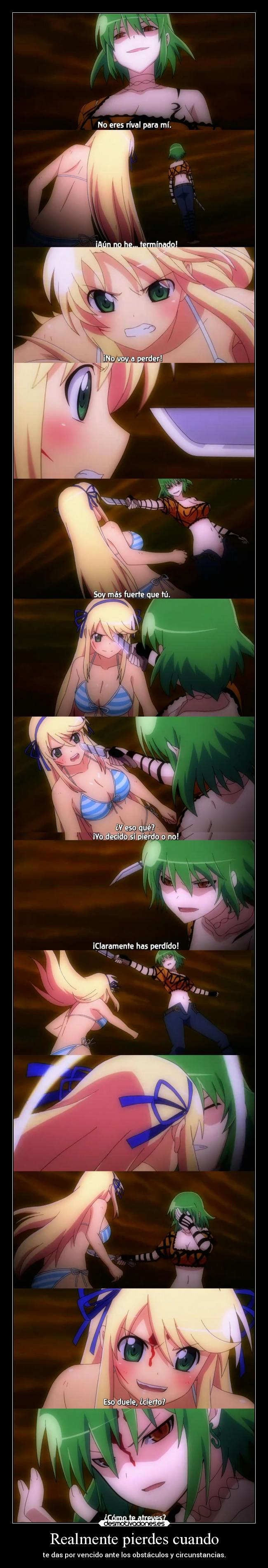 Realmente pierdes cuando -