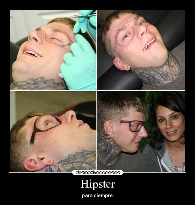 Hipster - para siempre.