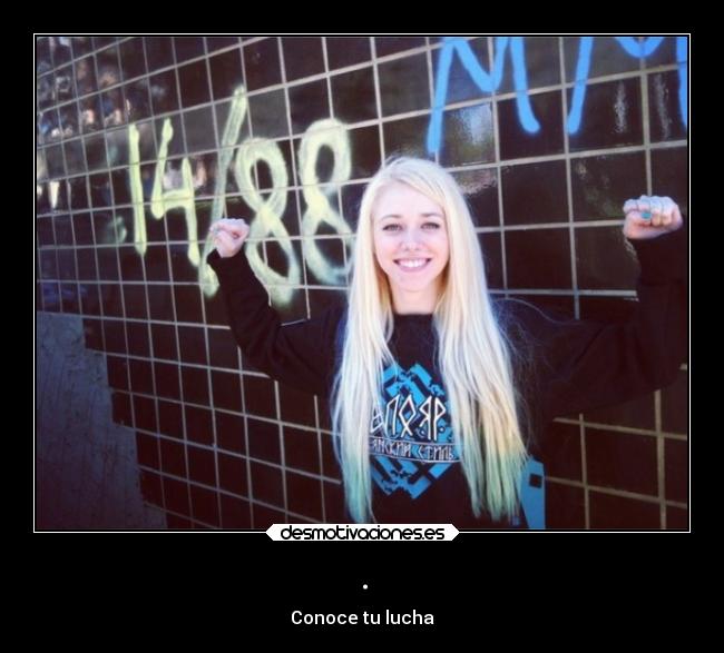 . - Conoce tu lucha