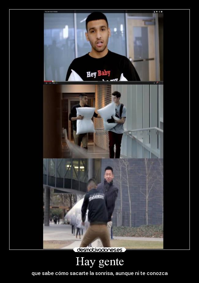 Hay gente - que sabe cómo sacarte la sonrisa, aunque ni te conozca