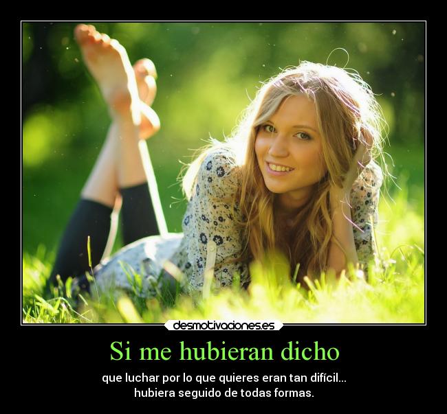 Si me hubieran dicho -