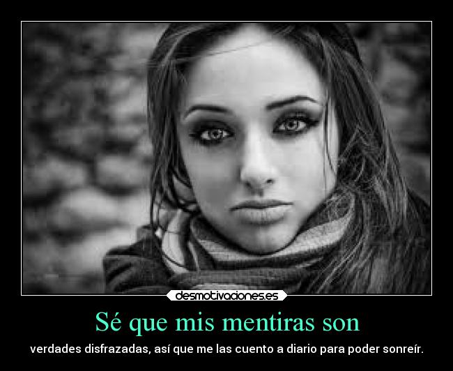 Sé que mis mentiras son - 