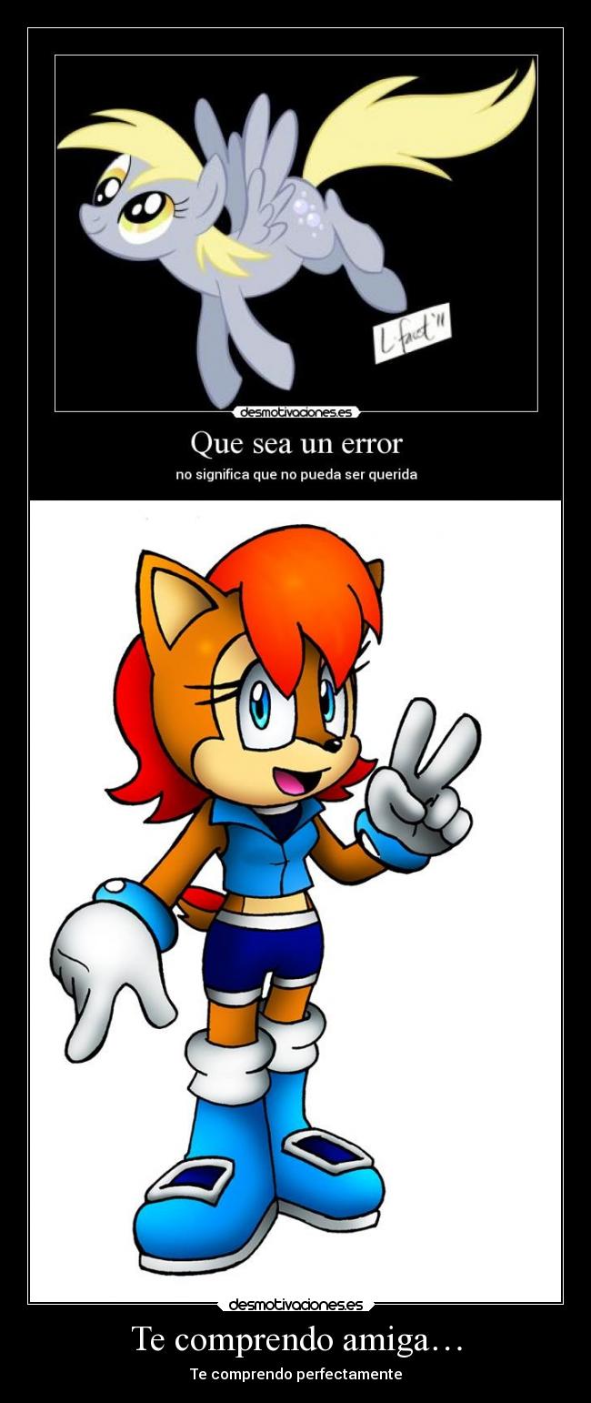 Te comprendo amiga… - Te comprendo perfectamente