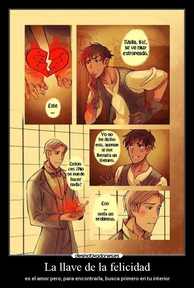 La llave de la felicidad - es el amor pero, para encontrarla, busca primero en tu interior