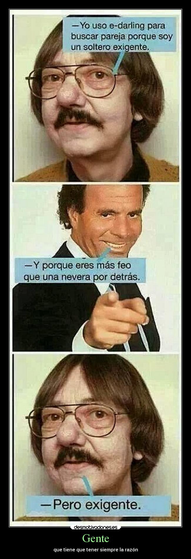 Gente - que tiene que tener siempre la razón