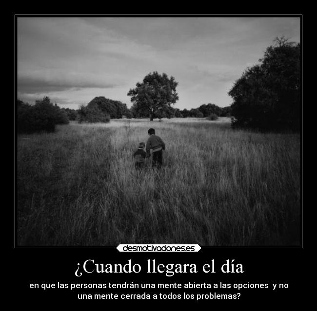 ¿Cuando llegara el día -
