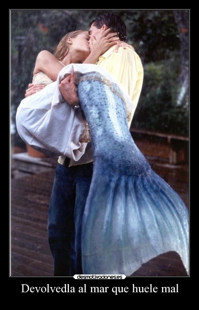 Devolvedla al mar que huele mal - 