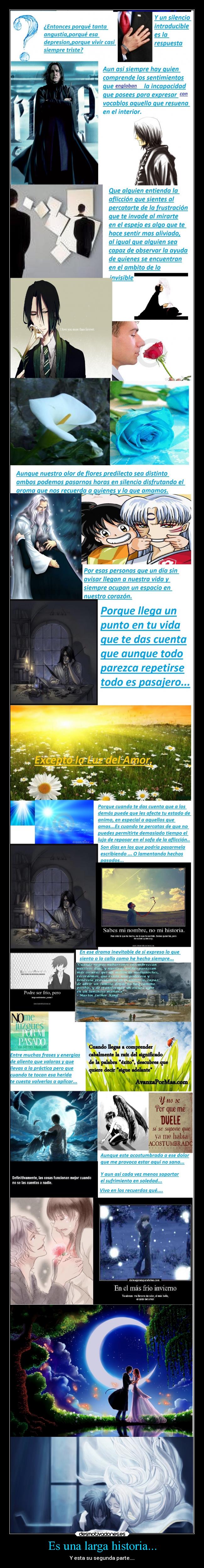 Es una larga historia... - Y esta su segunda parte....