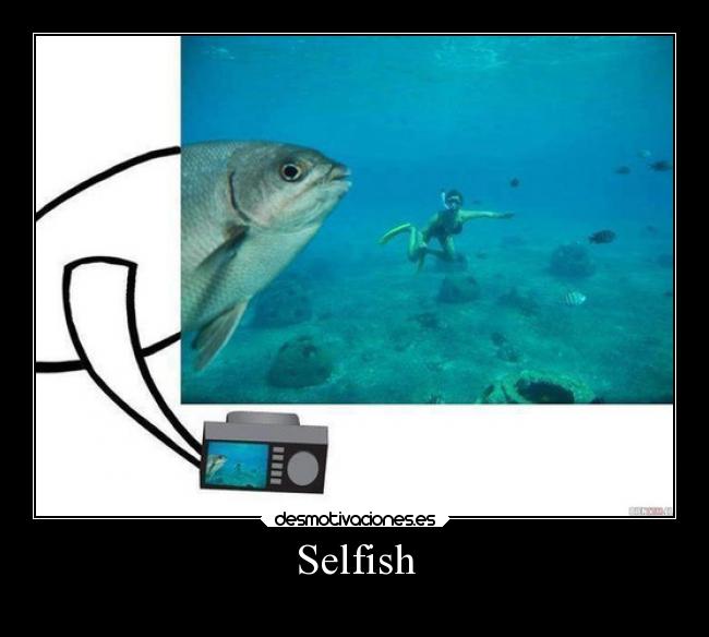 Selfish - 