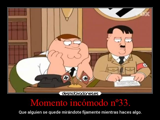 Momento incómodo nº33. -
