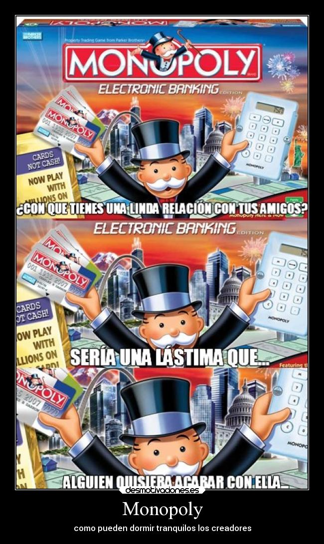 Monopoly - como pueden dormir tranquilos los creadores