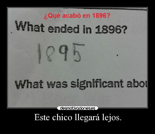 Este chico llegará lejos. - 