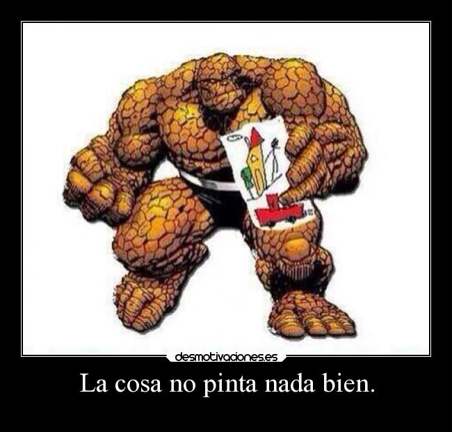 La cosa no pinta nada bien. - 