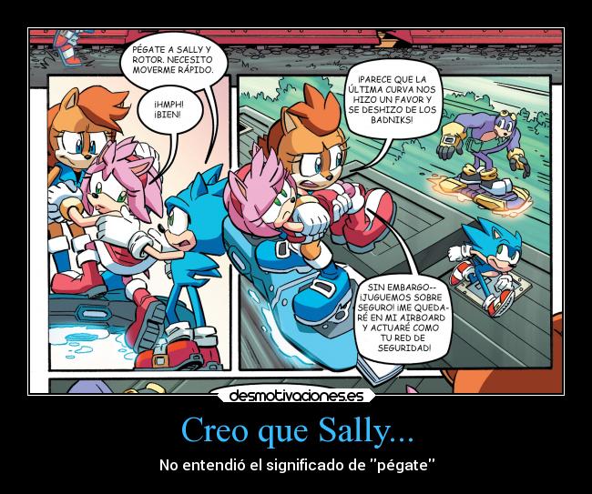 Creo que Sally... - No entendió el significado de pégate