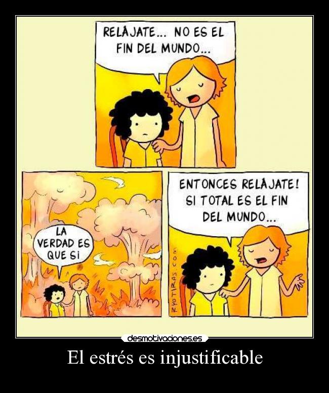 El estrés es injustificable - 