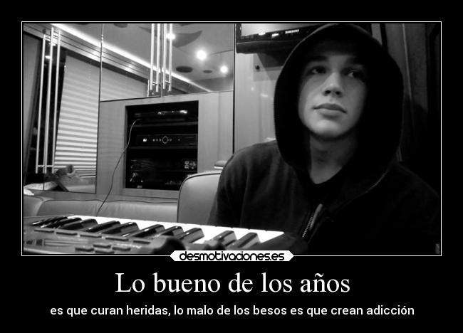 Lo bueno de los años -