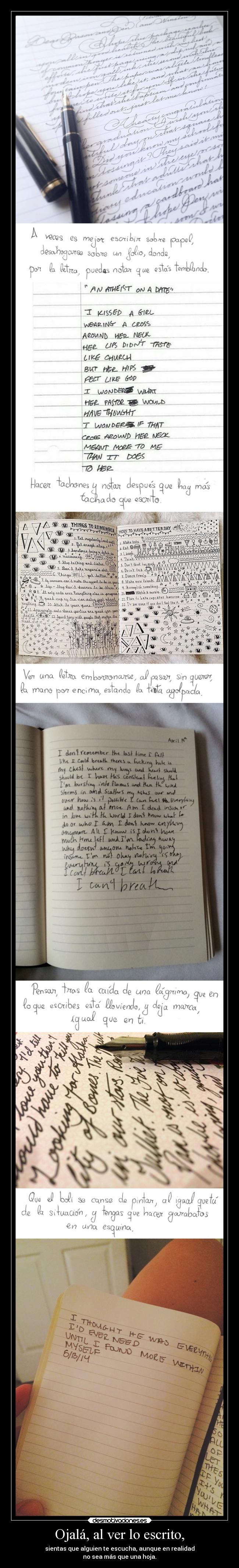 Ojalá, al ver lo escrito, -