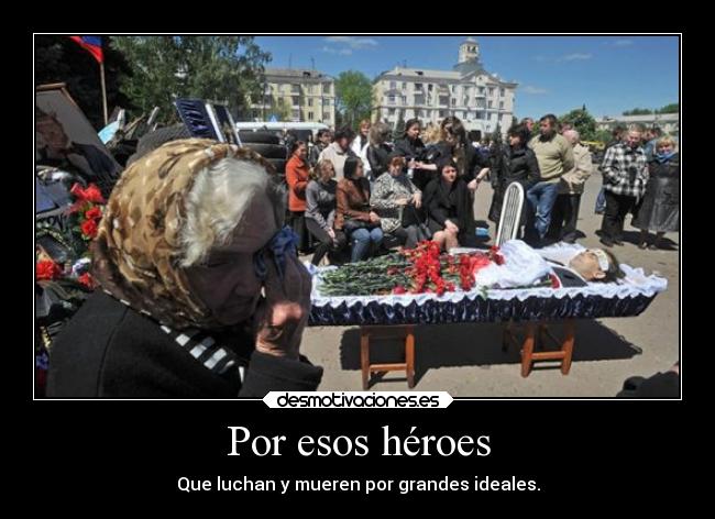 carteles ideas muerte tristeza guerra vida heroes ucrania suenos justicia desmotivaciones